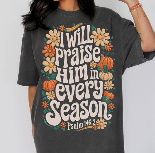 *AUTUMN PRE-ORDER: Praise Him Tee