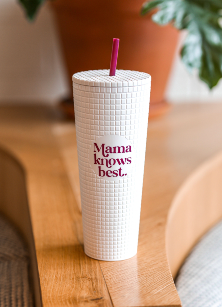 Smooth Textured Tumbler - Mama Knows Best (White)