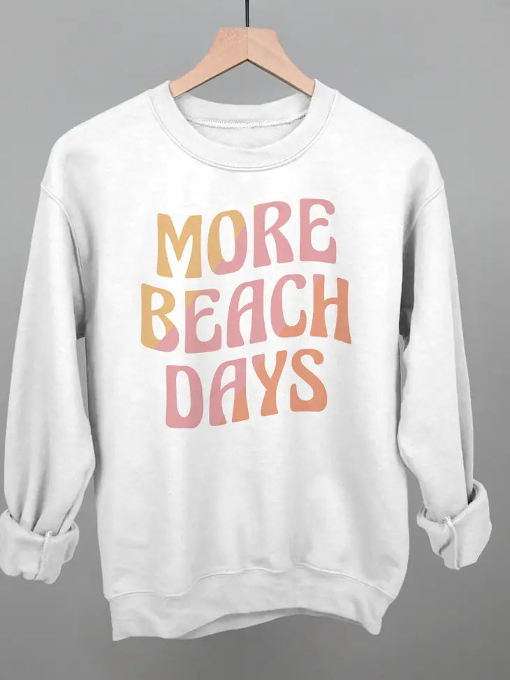 More Beach Days Crewneck Sweatshirt