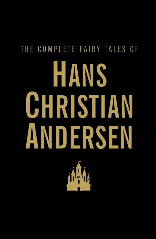 The Complete Fairy Tales of Hans Christian Anderson | Book